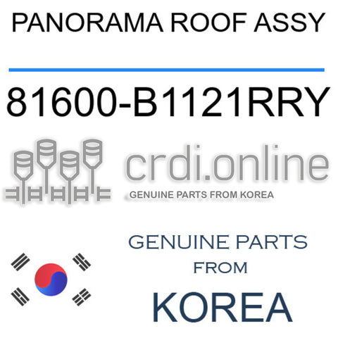 PANORAMA ROOF ASSY [ORIGINAL] 81600-B1121RRY 81600B1121RRY 81600 B1121RRY