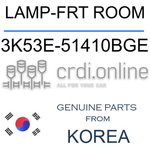 LAMP-FRT ROOM [ORIGINAL] 3K53E-51410BGE 3K53E51410BGE 3K53E 51410BGE