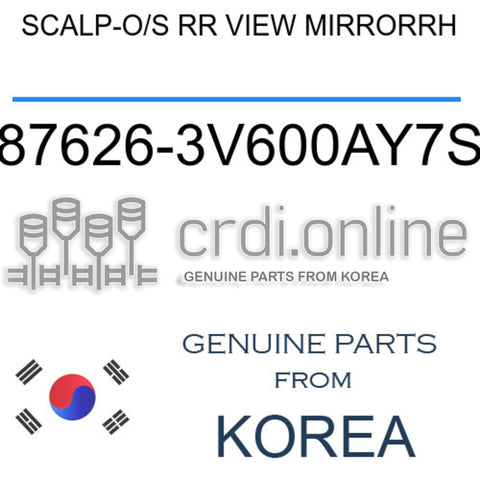 SCALP-O/S RR VIEW MIRRORRH [ORIGINAL] 87626-3V600AY7S 876263V600AY7S 87626 3V600AY7S