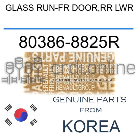 GLASS RUN-FR DOOR,RR LWR [ORIGINAL] 80386-8825R 803868825R 80386 8825R