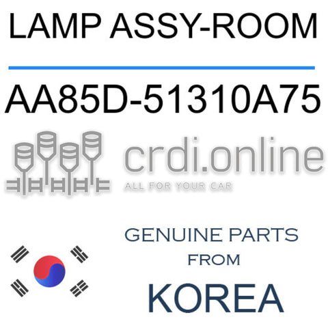 LAMP ASSY-ROOM [ORIGINAL] AA85D-51310A75 AA85D51310A75 AA85D 51310A75