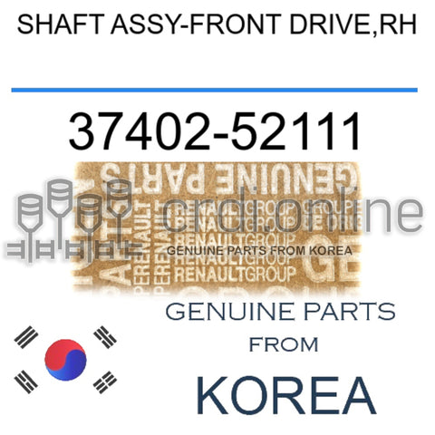 SHAFT ASSY-FRONT DRIVE,RH [ORIGINAL] 37402-52111 3740252111 37402 52111
