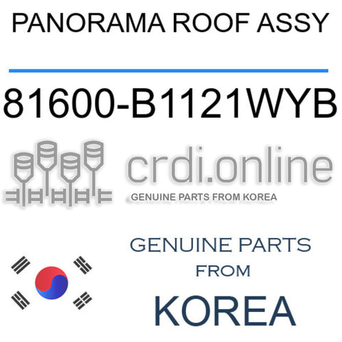 PANORAMA ROOF ASSY [ORIGINAL] 81600-B1121WYB 81600B1121WYB 81600 B1121WYB