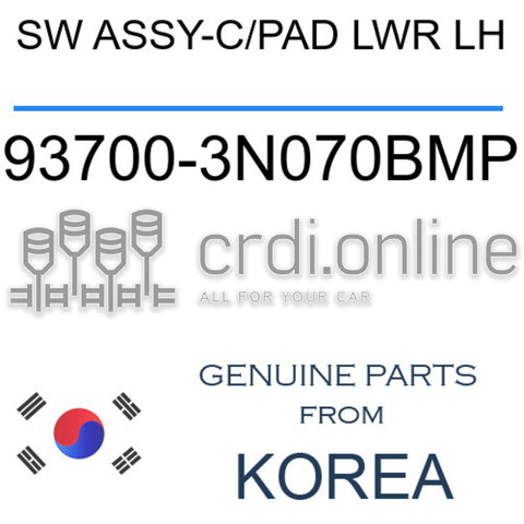 SW ASSY-C/PAD LWR LH [ORIGINAL] 93700-3N070BMP 937003N070BMP 93700 3N070BMP