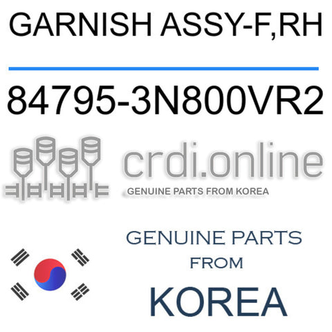 GARNISH ASSY-F,RH [ORIGINAL] 84795-3N800VR2 847953N800VR2 84795 3N800VR2