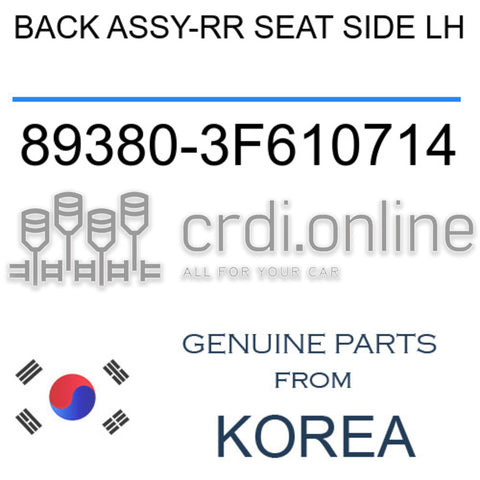 BACK ASSY-RR SEAT SIDE LH 89380-3F610714 893803F610714 89380 3F610714