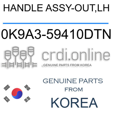 HANDLE ASSY-OUT,LH [ORIGINAL] 0K9A3-59410DTN 0K9A359410DTN 0K9A3 59410DTN