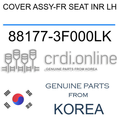 COVER ASSY-FR SEAT INR LH [ORIGINAL] 88177-3F000LK 881773F000LK 88177 3F000LK