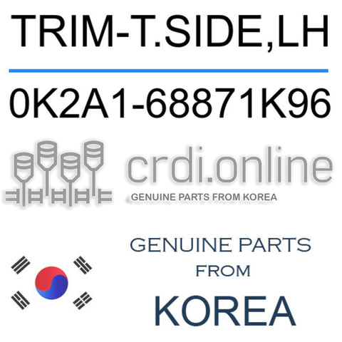 TRIM-T.SIDE,LH 0K2A1-68871K96 0K2A168871K96 0K2A1 68871K96