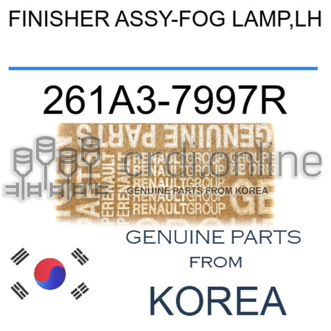 FINISHER ASSY-FOG LAMP,LH [ORIGINAL] 261A3-7997R 261A37997R 261A3 7997R