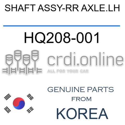 SHAFT ASSY-RR AXLE.LH [ORIGINAL] HQ208-001 HQ208001 HQ208 001