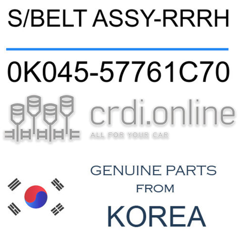 S/BELT ASSY-RRRH [ORIGINAL] 0K045-57761C70 0K04557761C70 0K045 57761C70