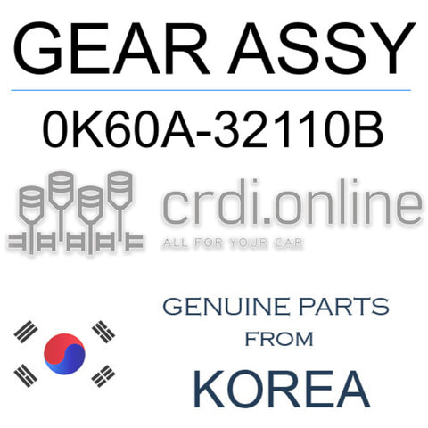 GEAR ASSY [ORIGINAL] 0K60A-32110B 0K60A32110B 0K60A 32110B