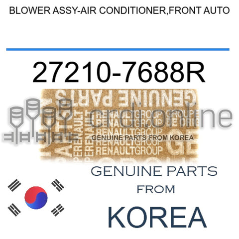 BLOWER ASSY-AIR CONDITIONER,FRONT AUTO [ORIGINAL] 27210-7688R 272107688R 27210 7688R