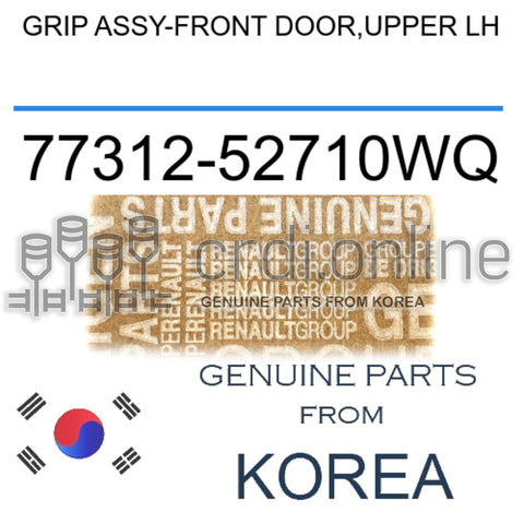 GRIP ASSY-FRONT DOOR,UPPER LH [ORIGINAL] 77312-52710WQ 7731252710WQ 77312 52710WQ