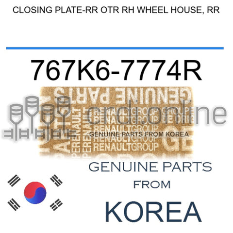 CLOSING PLATE-RR OTR RH WHEEL HOUSE, RR [ORIGINAL] 767K6-7774R 767K67774R 767K6 7774R