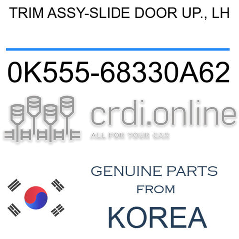 TRIM ASSY-SLIDE DOOR UP., LH 0K555-68330A62 0K55568330A62 0K555 68330A62