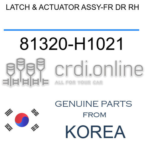 LATCH & ACTUATOR ASSY-FR DR RH [ORIGINAL] 81320-H1021 81320H1021 81320 H1021