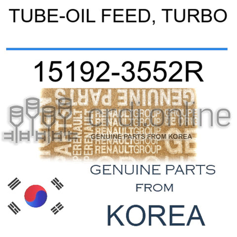 TUBE-OIL FEED, TURBO [ORIGINAL] 15192-3552R 151923552R 15192 3552R