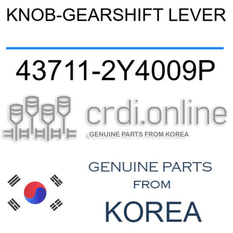 KNOB-GEARSHIFT LEVER [ORIGINAL] 43711-2Y4009P 437112Y4009P 43711 2Y4009P