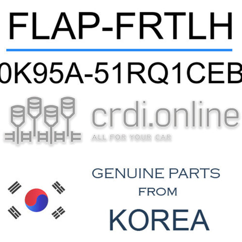 FLAP-FRTLH [ORIGINAL] 0K95A-51RQ1CEB 0K95A51RQ1CEB 0K95A 51RQ1CEB