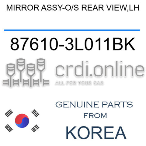MIRROR ASSY-O/S REAR VIEW,LH [ORIGINAL] 87610-3L011BK 876103L011BK 87610 3L011BK