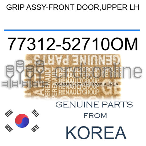 GRIP ASSY-FRONT DOOR,UPPER LH [ORIGINAL] 77312-52710OM 7731252710OM 77312 52710OM