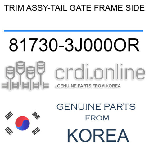 TRIM ASSY-TAIL GATE FRAME SIDE [ORIGINAL] 81730-3J000OR 817303J000OR 81730 3J000OR