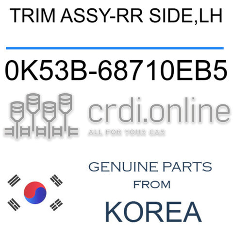 TRIM ASSY-RR SIDE,LH [ORIGINAL] 0K53B-68710EB5 0K53B68710EB5 0K53B 68710EB5