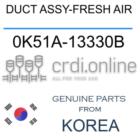 DUCT ASSY-FRESH AIR [ORIGINAL] 0K51A-13330B 0K51A13330B 0K51A 13330B
