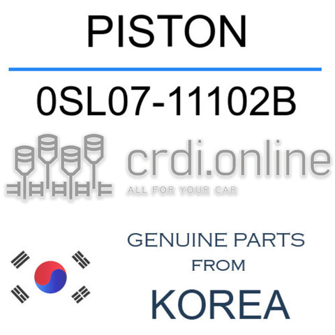 PISTON [ORIGINAL] 0SL07-11102B 0SL0711102B 0SL07 11102B