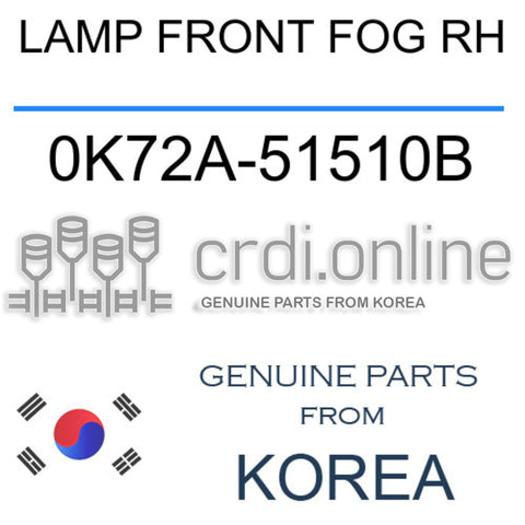 LAMP FRONT FOG RH [ORIGINAL] 0K72A-51510B 0K72A51510B 0K72A 51510B