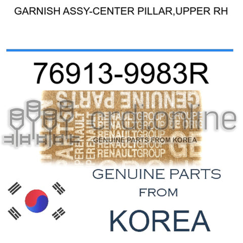 GARNISH ASSY-CENTER PILLAR,UPPER RH [ORIGINAL] 76913-9983R 769139983R 76913 9983R