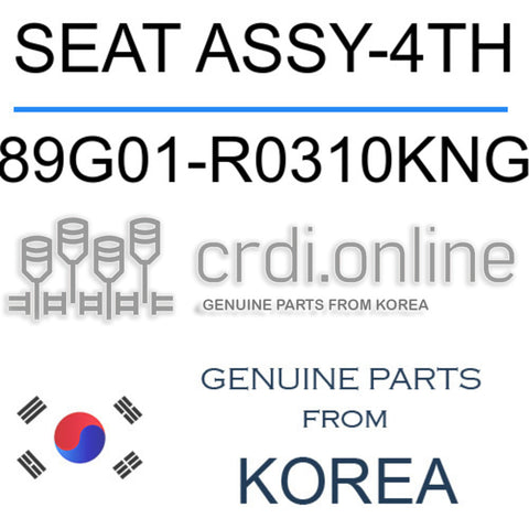 SEAT ASSY-4TH [ORIGINAL] 89G01-R0310KNG 89G01R0310KNG 89G01 R0310KNG