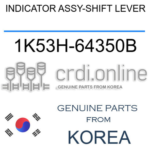 INDICATOR ASSY-SHIFT LEVER [ORIGINAL] 1K53H-64350B 1K53H64350B 1K53H 64350B