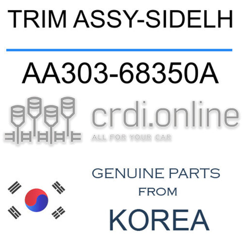 TRIM ASSY-SIDELH AA303-68350A AA30368350A AA303 68350A