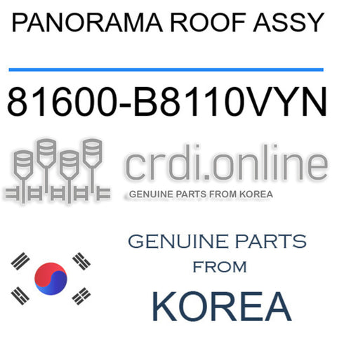 PANORAMA ROOF ASSY [ORIGINAL] 81600-B8110VYN 81600B8110VYN 81600 B8110VYN