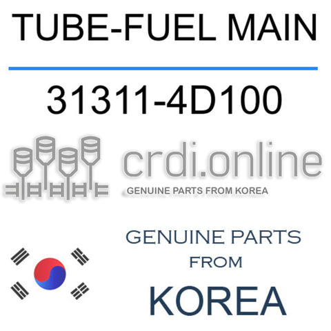 TUBE-FUEL MAIN [ORIGINAL] 31311-4D100 313114D100 31311 4D100