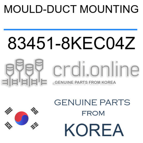 MOULD-DUCT MOUNTING [ORIGINAL] 83451-8KEC04Z 834518KEC04Z 83451 8KEC04Z