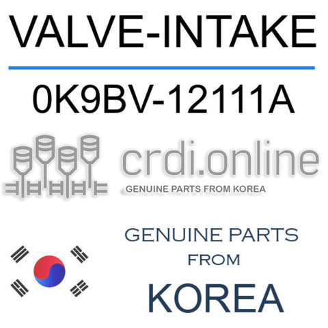 VALVE-INTAKE [ORIGINAL] 0K9BV-12111A 0K9BV12111A 0K9BV 12111A