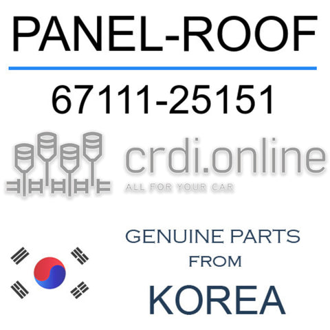 PANEL-ROOF [ORIGINAL] 67111-25151 6711125151 67111 25151