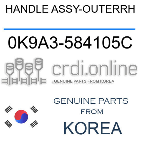 HANDLE ASSY-OUTERRH 0K9A3-584105C 0K9A3584105C 0K9A3 584105C