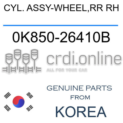 CYL. ASSY-WHEEL,RR RH [ORIGINAL] 0K850-26410B 0K85026410B 0K850 26410B