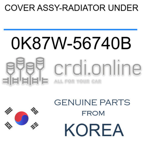 COVER ASSY-RADIATOR UNDER [ORIGINAL] 0K87W-56740B 0K87W56740B 0K87W 56740B