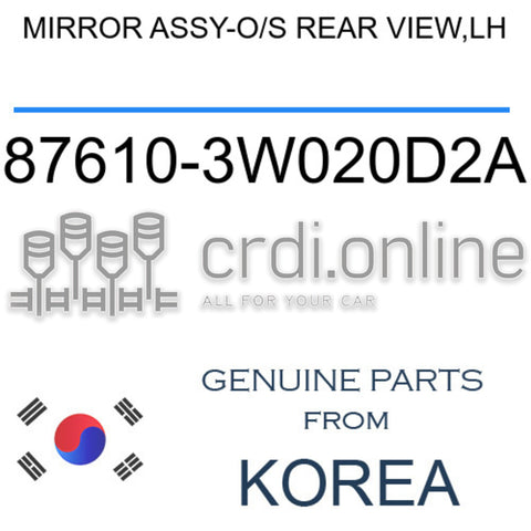 MIRROR ASSY-O/S REAR VIEW,LH [ORIGINAL] 87610-3W020D2A 876103W020D2A 87610 3W020D2A