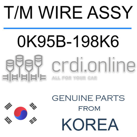 T/M WIRE ASSY 0K95B-198K6 0K95B198K6 0K95B 198K6