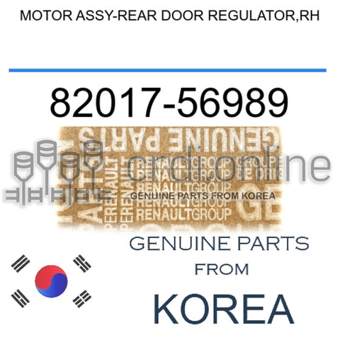 MOTOR ASSY-REAR DOOR REGULATOR,RH [ORIGINAL] 82017-56989 8201756989 82017 56989