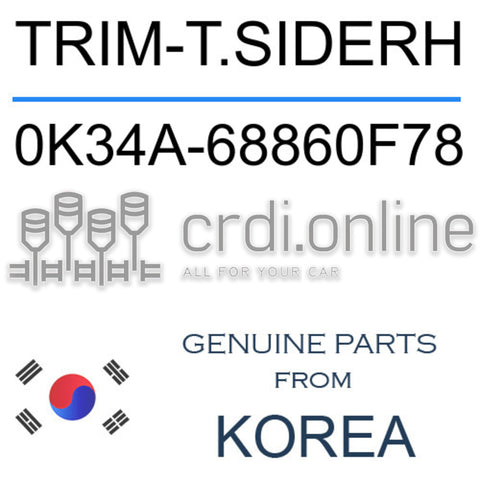 TRIM-T.SIDERH [ORIGINAL] 0K34A-68860F78 0K34A68860F78 0K34A 68860F78