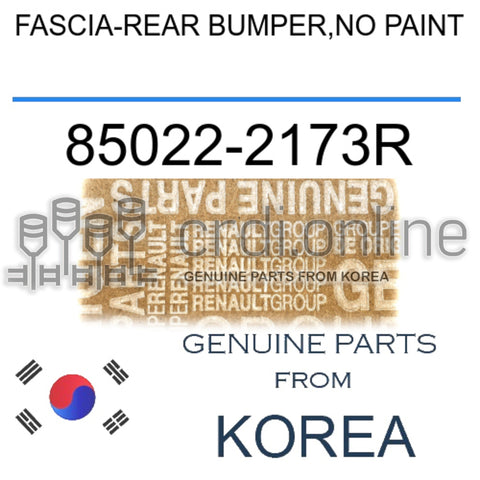FASCIA-REAR BUMPER,NO PAINT [ORIGINAL] 85022-2173R 850222173R 85022 2173R