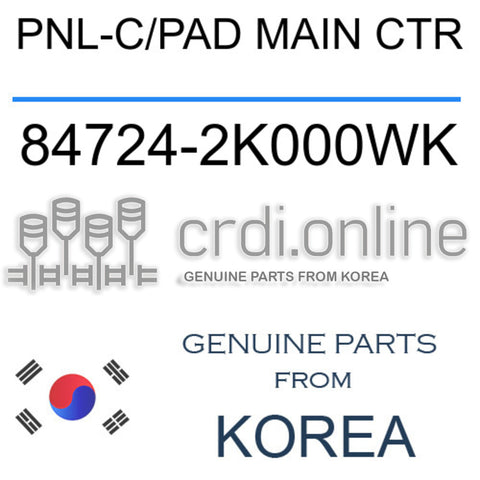 PNL-C/PAD MAIN CTR [ORIGINAL] 84724-2K000WK 847242K000WK 84724 2K000WK